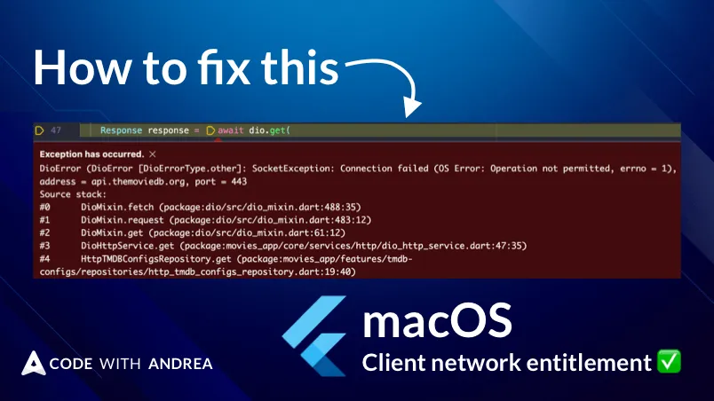 How to fix "SocketException: Connection failed (Operation not permitted)" with Flutter on macOS