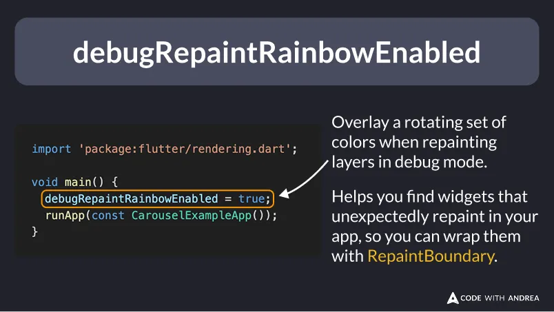 How to use debugRepaintRainbowEnabled